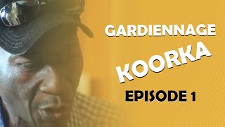 GARDiENNAGE KOORKA SAISON 2 EPISODE 1 [upl. by Derward]