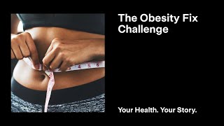 The Obesity Fix Challenge [upl. by Servetnick]