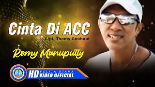 Romy Manuputty  Cinta Di ACC [upl. by Yrrad956]