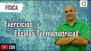 Física  Exercícios sobre escalas termométricas [upl. by Ricard]