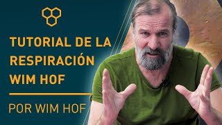 Tutorial de la respiración Wim Hof por Wim Hof [upl. by Holtz]