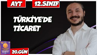 TÜRKİYEDE TİCARET KONU ANLATIMI 2025 🔴27 Günde AYT Coğrafya  20 🟡 12sınıf coğrafya  5 [upl. by Garihc]