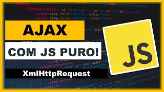 AJAX como fazer requisições AJAX com JAVASCRIPT PURO XmlHttpRequest [upl. by Oicneconi573]