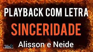 Sinceridade Playback com letra Alisson e Neide [upl. by Kirbee347]