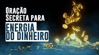 Oração Secreta para Energia do Dinheiro  Cássio Guimarães [upl. by Bamberger]