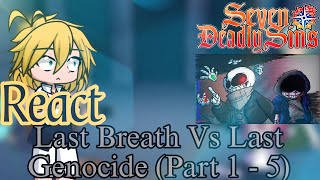 The Seven Deadly Sins React Last Breath Vs Last Genocide Part 1  5 revolveranimations GL2 [upl. by Darelle]