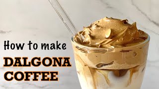 How to Make Dalgona Coffee  Frothy Coffee [upl. by Yeclehc]