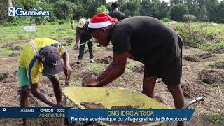 GABONAGRICULTURE Rentrée Académique du Village Graine de Bolokoboué [upl. by Arihppas]