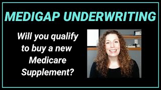 Medicare Supplement Underwriting Are You Eligible to Buy a Medigap Policy [upl. by Andra]