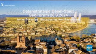 Datenstrategie BaselStadt  30 GeoForum BaselStadt [upl. by Ailema]