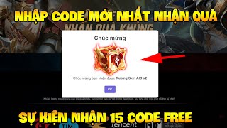 GiftCode Liên Quân  Nhập Code Mới Nhất Nhận Quà Cực Xịn Từ Sự Kiện CHung Kết Tứ Phương Đại Chiến [upl. by Zetnahs]