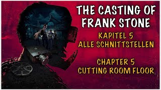 THE CASTING OF FRANK STONE  KAPITEL 5 SCHNITTRAUM  ETAGE Cutting Room FloorChapter 5 [upl. by Ebonee457]