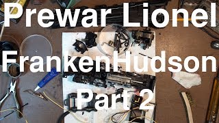 Prewar Lionel FrankenHudson Part 2 of 4 [upl. by Nani]