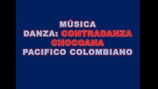 Música DANZA CONTRADANZA CHOCOANA PACIFICO 2019 🎶✔✔ [upl. by Cline]