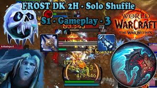 Solo Shuffle DEATHBRINGER  Frost Death Knight  Frost DK PVP  WoW The War Within Gameplay 3 [upl. by Brigit220]