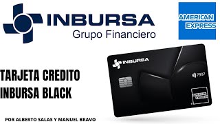 TARJETA DE CREDITO INBURSA BLACK AMERICAN EXPRESS [upl. by Thurmond]