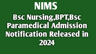 Good News NIMS Bsc NursingBPTParamedical Admission Notification Released in 2024🥳🥳🥳 [upl. by Ardyce]