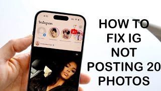 How To FIX Instagram Not Posting 20 Photos [upl. by Fital486]