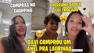 BIA CHAGAS FEZ COMPRAS NO SHOPPING DAVI COMPROU UM ANEL PRA LAURINHA BIA FICOU CHATEADA [upl. by Gainer]