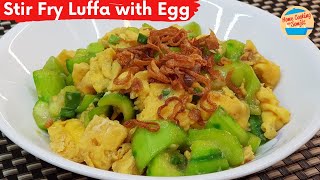 Stir Fry Luffa with Egg Chinese Recipe  Fluffy amp Sweet Not Soggy [upl. by Elocyn366]