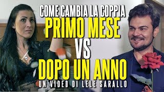 COME CAMBIA LA COPPIA  PRIMO MESE VS DOPO UN ANNO [upl. by Dyer479]