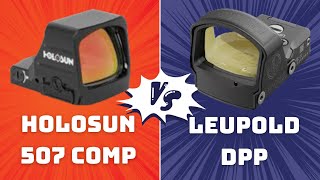 Holosun 507 Comp vs Leupold DPP [upl. by Melanie]