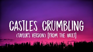 Taylor Swift  Castles Crumbling Lyrics Ft Hayley Williams Taylor’s Version From The Vault [upl. by Nauj464]