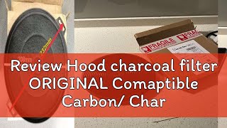 Review Hood charcoal filter ORIGINAL Comaptible Carbon Charcoal Filter [upl. by Harland]