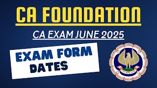 CA Foundation June 2025 Exam Form Date  CA foundation June 2025 Exams Form  icai Exam Form 2025 [upl. by Jamieson]