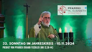 32 Sonntag im Jahreskreis  Predigt von Pfr Erhard Fischler [upl. by Ardnazil]