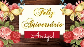 MENSAGEM LINDA DE ANIVERSÁRIO PARA UMA AMIGA ESPECIAL [upl. by Hubble]