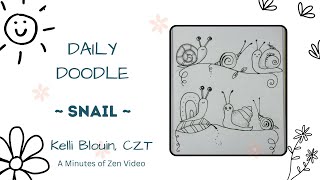 20 Minutes of Zen Daily Doodle Snail Bijou [upl. by Ttocs444]