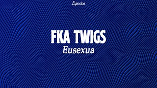 FKA twigs  Eusexua [upl. by Rogergcam]