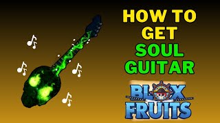 How To Do Soul Guitar Puzzle  How To Get Soul Guitar in Blox Fruits  Complete Guide [upl. by Ahsinuq]