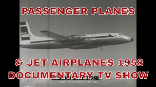 PASSENGER PLANES amp JET AIRPLANES 1958 DOCUMENTARY TV SHOW 74812 [upl. by Biegel]