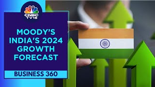 Moodys Revises Indias GDP Forecast For 2024 To 68 From 61  CNBC TV18 [upl. by Gustin]