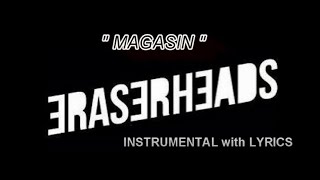 MAGASIN INSTRUMENTAL with LYRICS KARAOKE  ERASERHEADS [upl. by Avle]