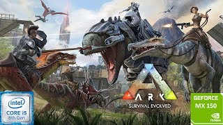 ARK SURVIVAL EVOLVED  Nvidia GeForce MX150  i5 8250u  8GB DDR4  Acer Aspire 5  Budget Gaming [upl. by Beth]