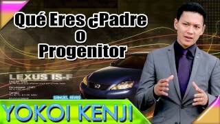 YOKOI KENJI  Qué Eres ¿Padre o Progenitor [upl. by Josias]