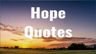 Hope Quotes to Get you Through Challenges  Best Hope Quotes That Will Lift you Up [upl. by Kort388]