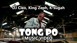 Dj Cleo  TONG PO ft King Zeph and Ksugah official video [upl. by Rotberg]