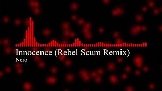 Nero  Innocence Rebel Scum DnB Remix [upl. by Hannan423]