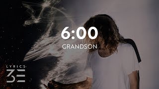 grandson  600 Lyrics  Lyric Video [upl. by Yirinec]