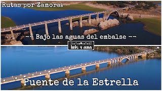 Bajo las aguas del embalse Puente de la Estrella [upl. by As]