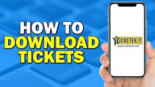 How To Download Tickets On Ticketek Easiest Way [upl. by Marjy]