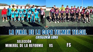 Mineral de la Reforma Vs FS primer tiempo final de copa del torneo Telmex Telcel [upl. by Sancho]