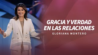 Gracia y verdad en las relaciones  Gloriana Montero  Prédicas Cristianas 2024 [upl. by Weitzman]