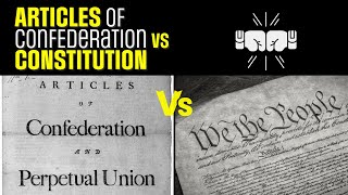 Articles of Confederation vs Constitution 6 Key Differences You Need to Know [upl. by Omrelliug]