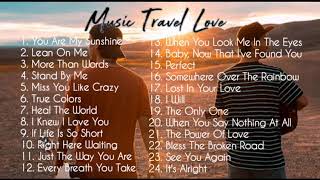 Music Travel Love  NonStop  Acoustic Songs [upl. by Ellenaj]