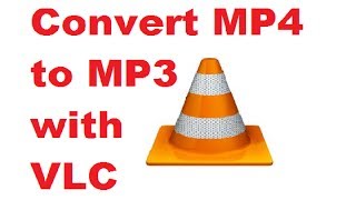 How To Convert MP4 to MP3 with VLC Media Player [upl. by Irfan]